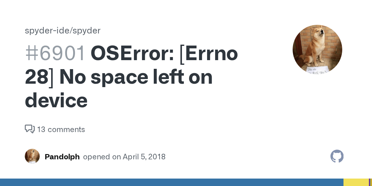 OSError [Errno 28] No space left on device · Issue 6901 · spyderide
