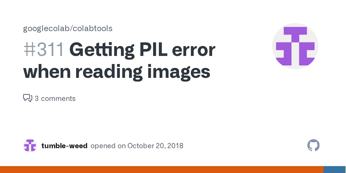 Getting PIL error when reading images · Issue 311 · googlecolab