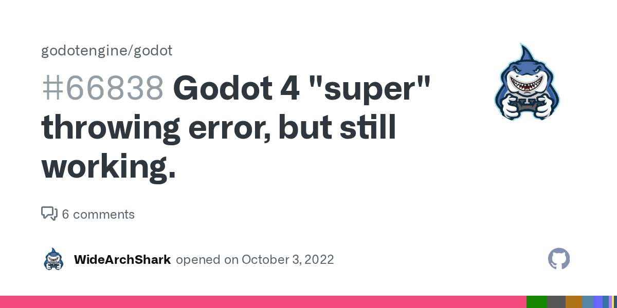 Godot 4 "super" throwing error, but still working. · Issue 66838