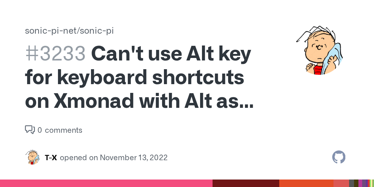 Can't use Alt key for keyboard shortcuts on Xmonad with Alt as Xmonad modifier · Issue 3233