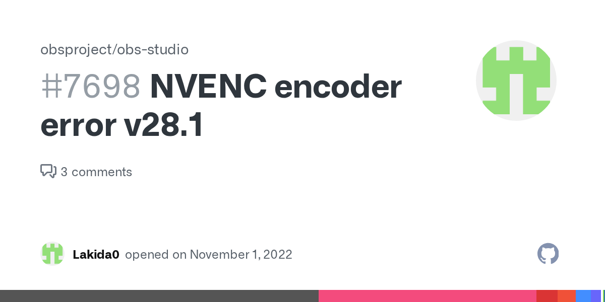 NVENC encoder error v28.1 · Issue 7698 · obsproject/obsstudio · GitHub