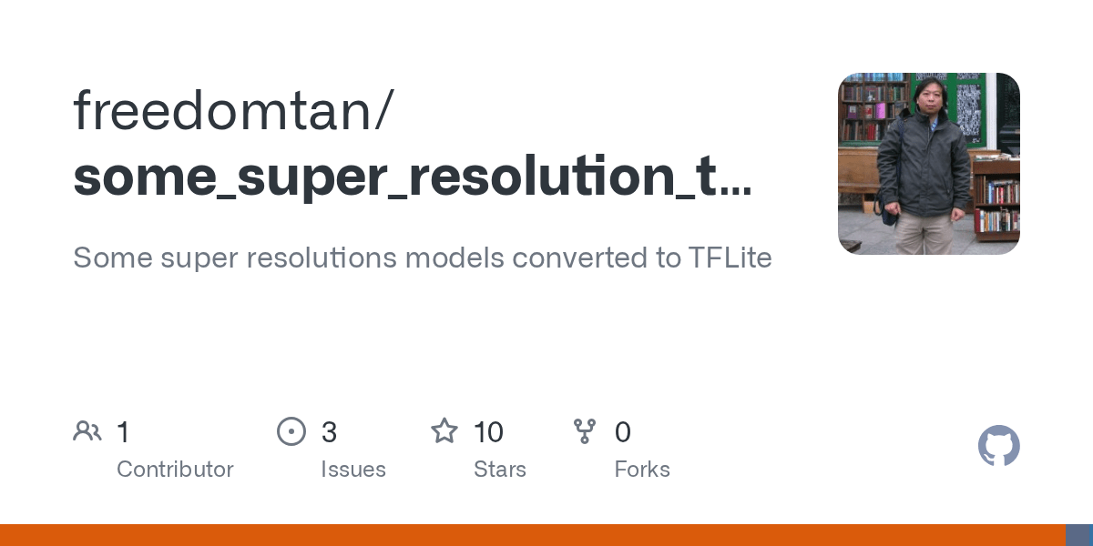 GitHub freedomtan/some_super_resolution_tflite_models Some super