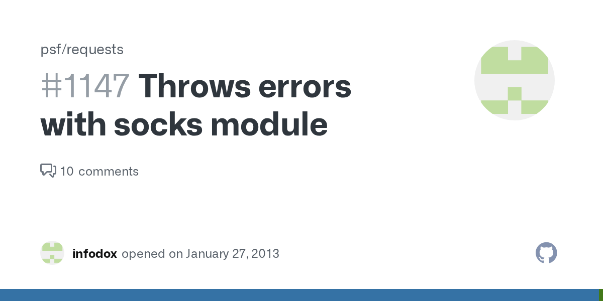 Throws errors with socks module · Issue 1147 · psf/requests · GitHub