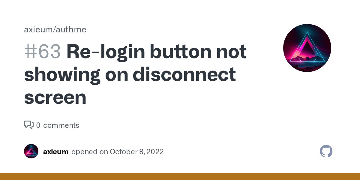 Relogin button not showing on disconnect screen · Issue 63 · axieum