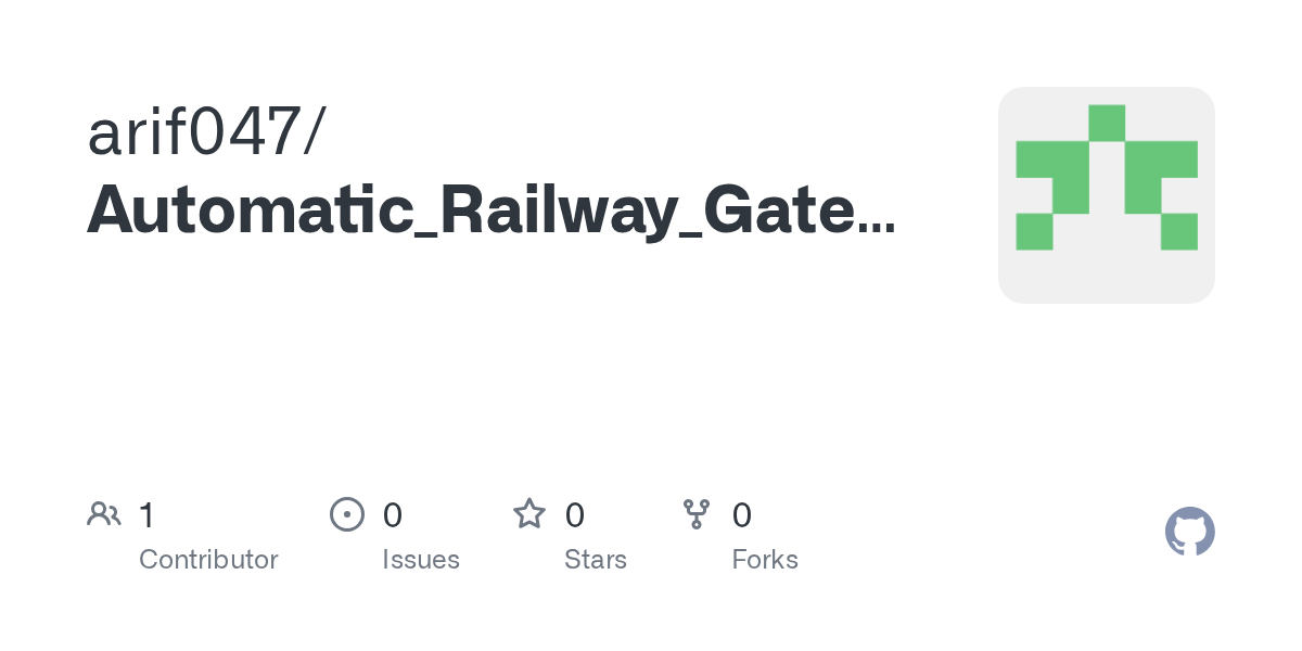 GitHub - arif047/Automatic_Railway_Gate_Control_System_using_IR-Sensor