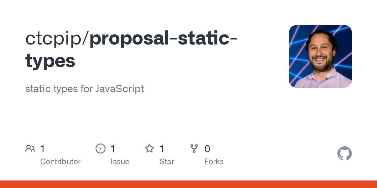 GitHub ctcpip/proposalstatictypes static types for JavaScript