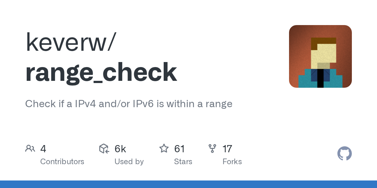 GitHub keverw/range_check Check if a IPv4 and/or IPv6 is within a range