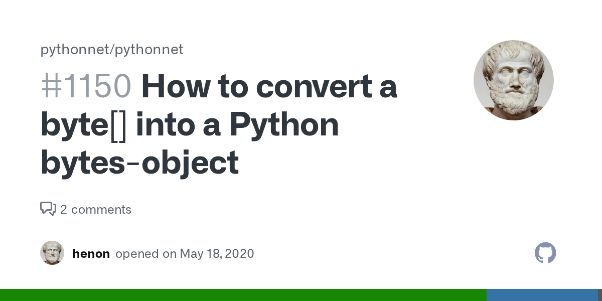 How to convert a byte[] into a Python bytesobject · Issue 1150