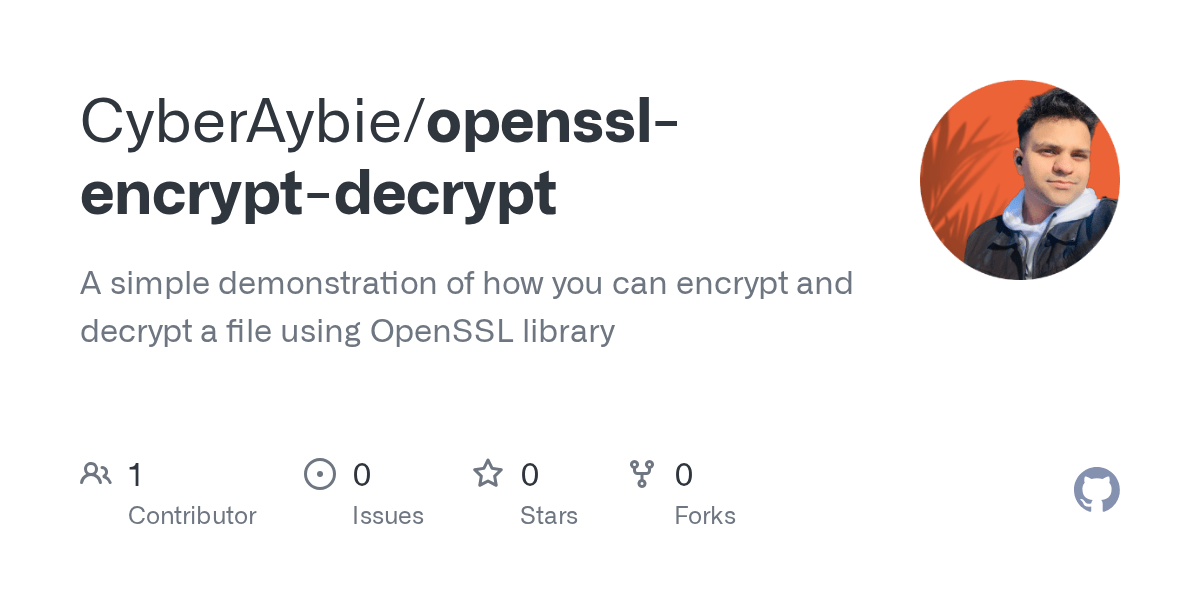 GitHub CyberAybie/opensslencryptdecrypt A simple demonstration of