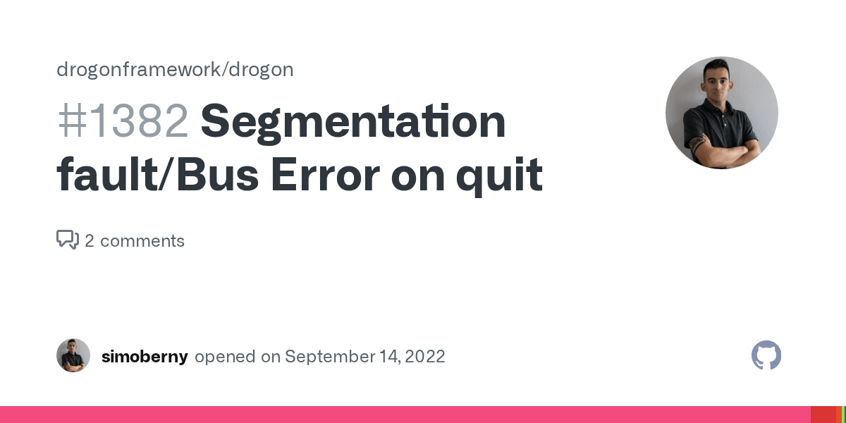 Segmentation fault/Bus Error on quit · Issue 1382 · drogonframework