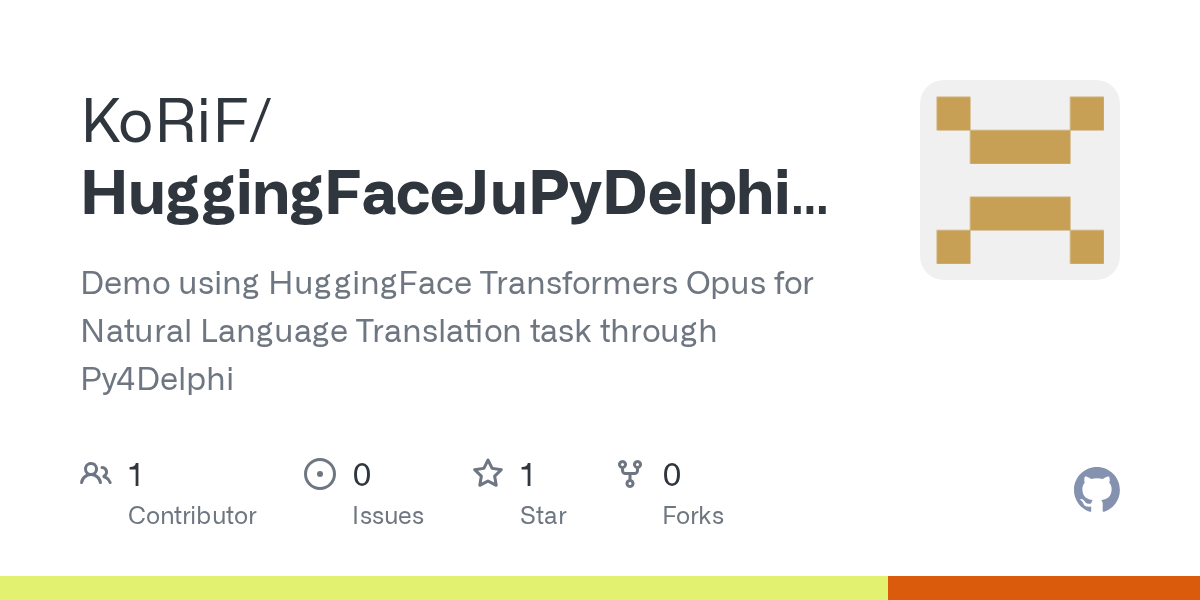 GitHub KoRiF/HuggingFaceJuPyDelphiOpusTranslationDemo Demo using