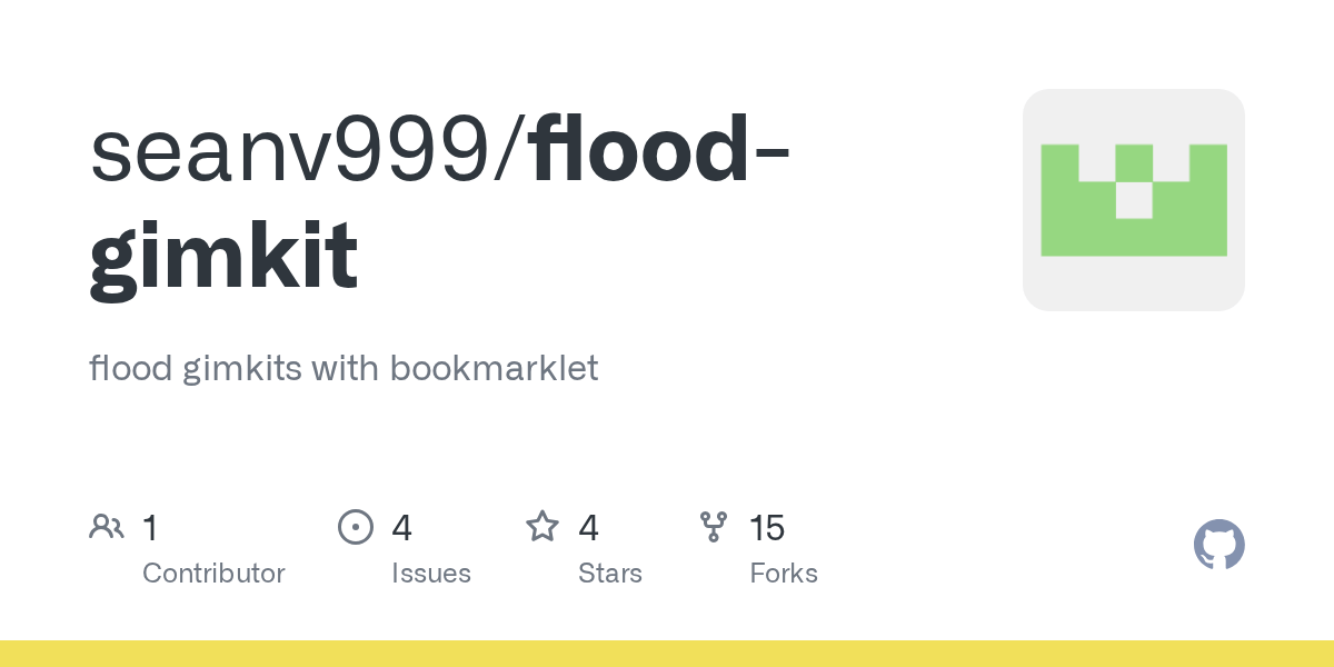 GitHub seanv999/floodgimkit flood gimkits with bookmarklet