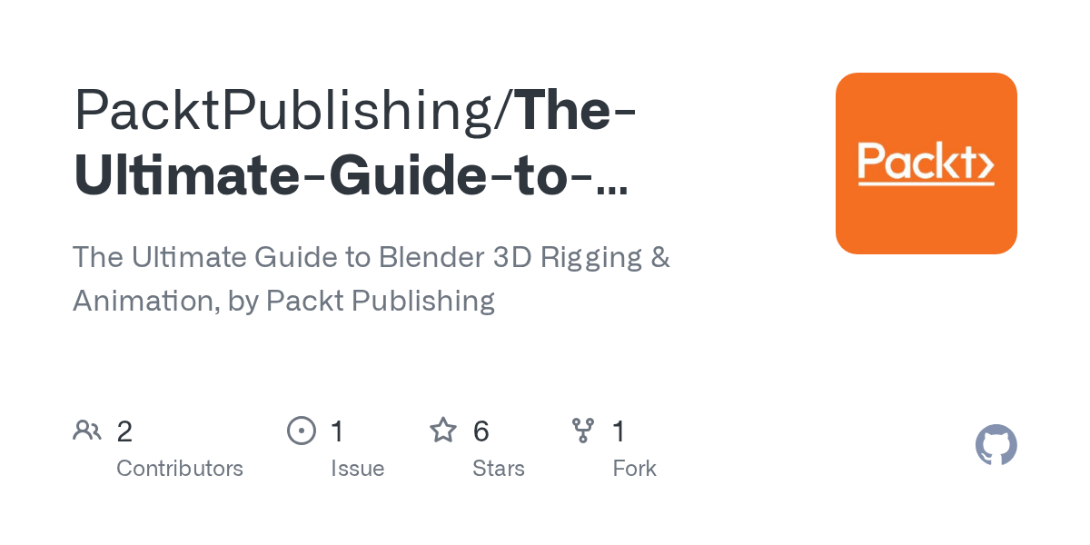 GitHub PacktPublishing/TheUltimateGuidetoBlender3DRiggingAnimation The Ultimate Guide