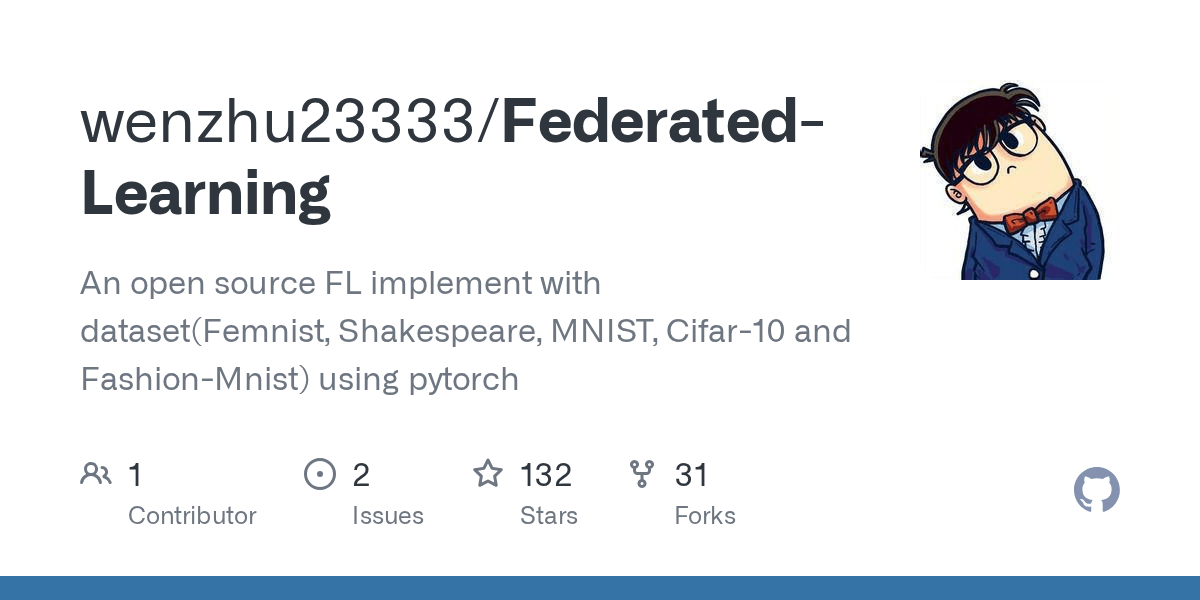 GitHub wenzhu23333/FederatedLearning An open source FL implement