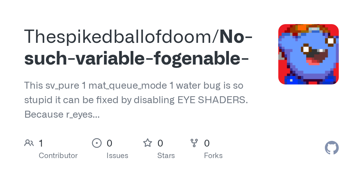 GitHub Thespikedballofdoom/Nosuchvariablefogenable This sv_pure