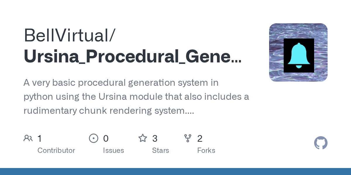 GitHub BellVirtual/Ursina_Procedural_Generation A very basic
