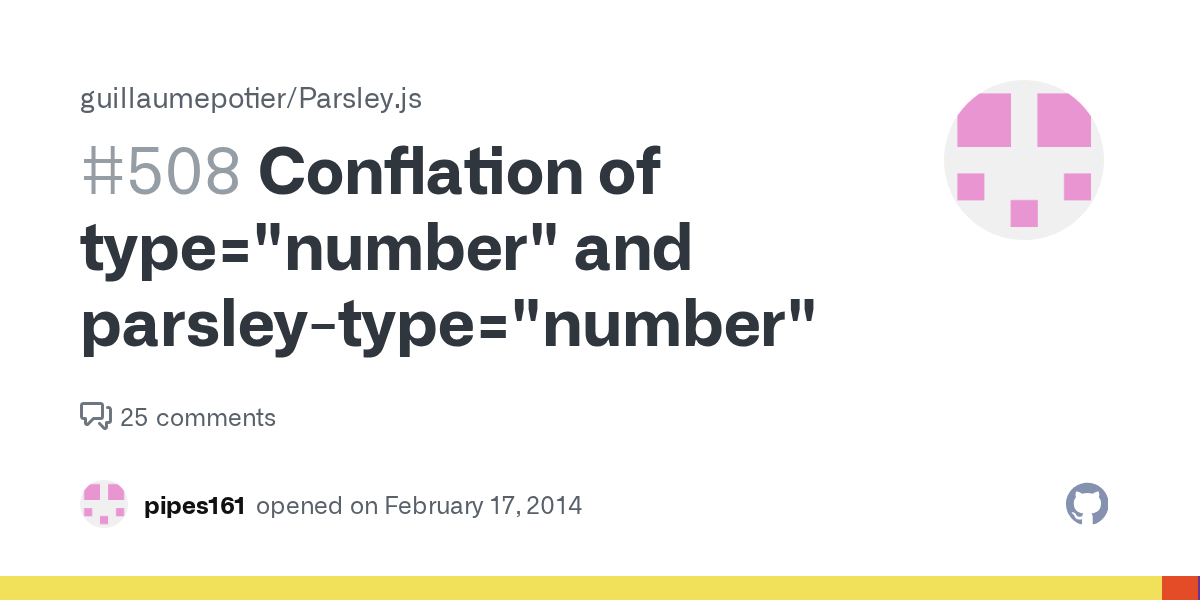 Conflation of type="number" and parsleytype="number" · Issue 508