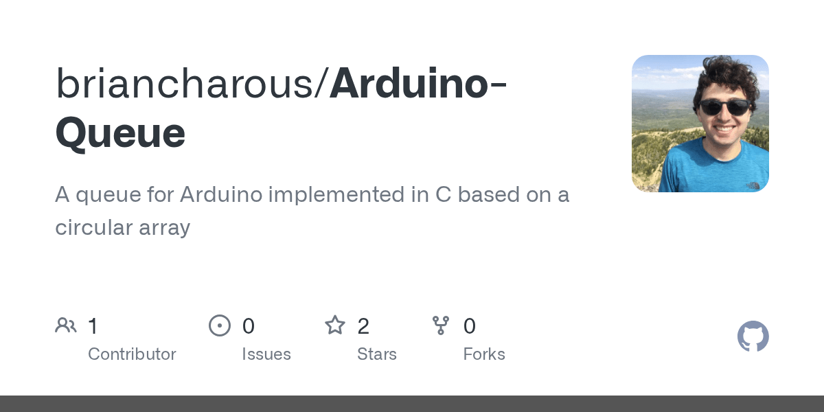 GitHub briancharous/ArduinoQueue A queue for Arduino implemented in