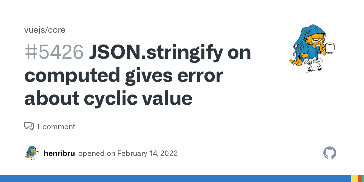 JSON.stringify on computed gives error about cyclic value · Issue 5426