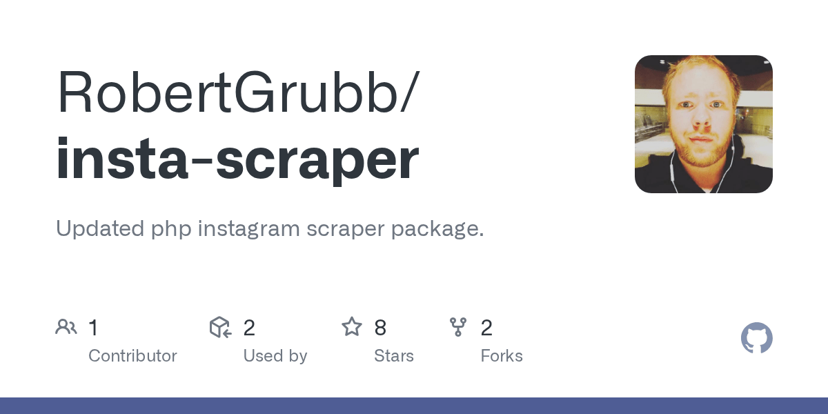 GitHub RobertGrubb/instascraper Updated php instagram scraper package.