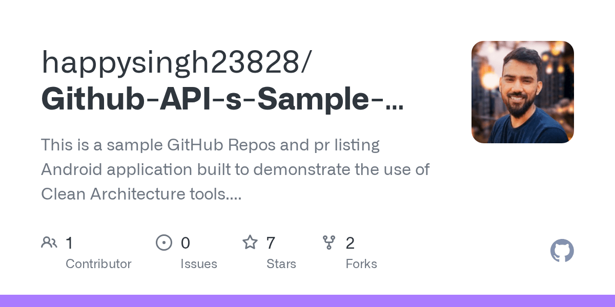 GitHub happysingh23828/GithubAPIsSampleAndroidapp This is a