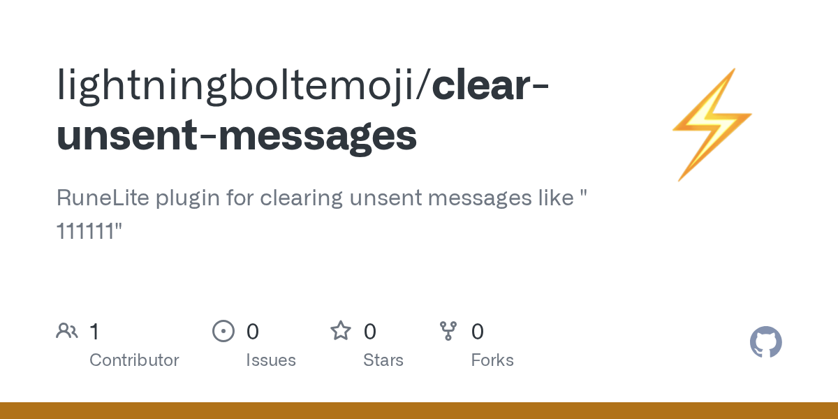 GitHub lightningboltemoji/clearunsentmessages RuneLite plugin for