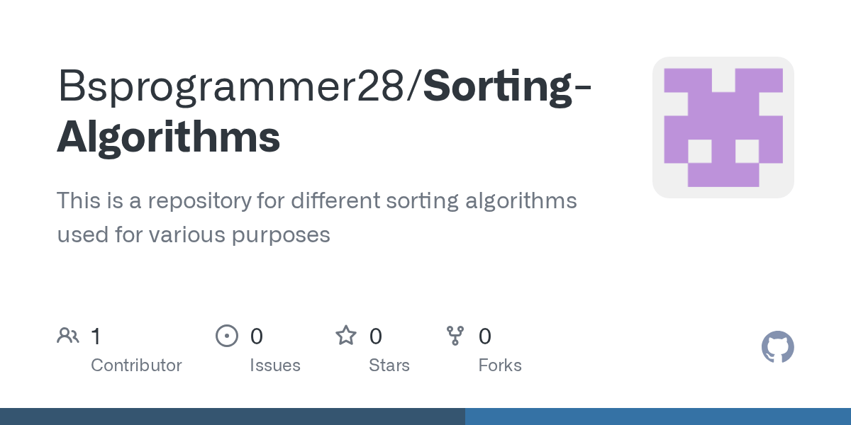 GitHub Bsprogrammer28/SortingAlgorithms This is a repository for