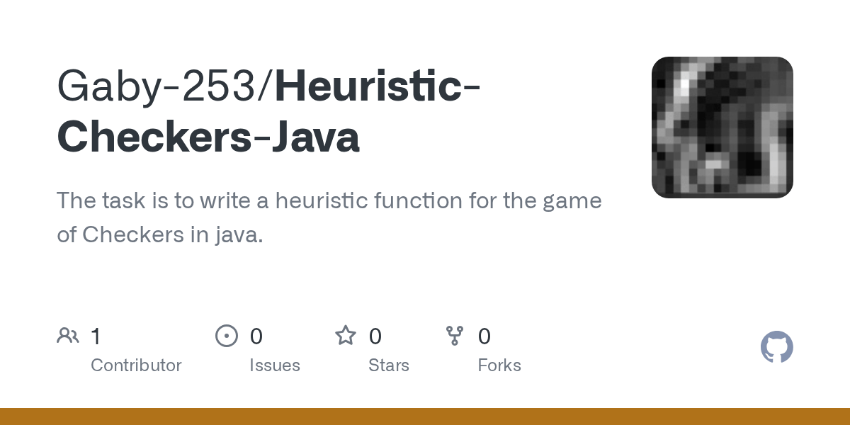 GitHub Gaby253/HeuristicCheckersJava The task is to write a