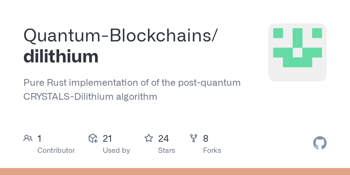 GitHub QuantumBlockchains/dilithium Pure Rust implementation of of