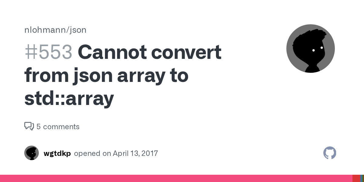 Cannot convert from json array to stdarray · Issue 553 · nlohmann