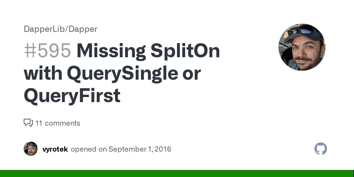 Missing SplitOn with QuerySingle or QueryFirst · Issue 595 · DapperLib