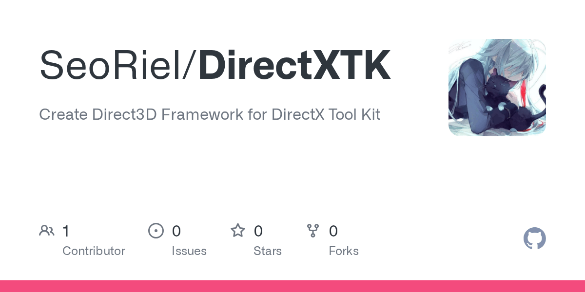 GitHub SeoRiel/DirectXTK Create Direct3D Framework for DirectX Tool Kit