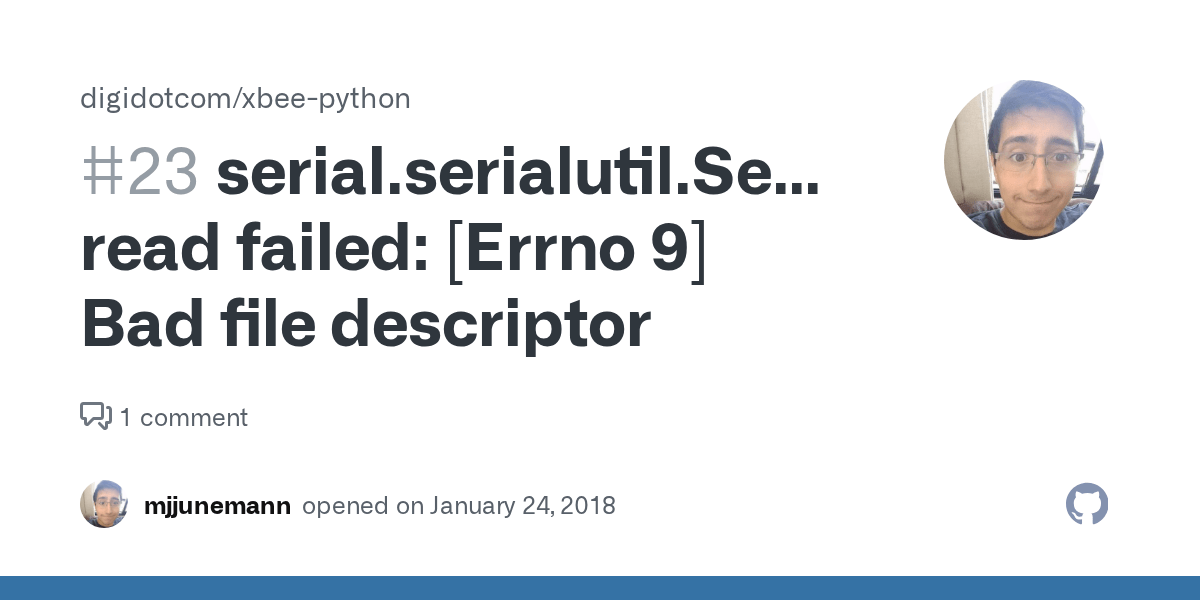 serial.serialutil.SerialException read failed [Errno 9] Bad file