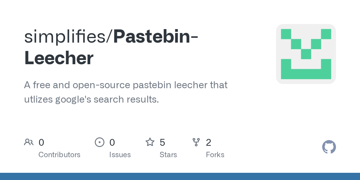 GitHub simplifies/PastebinLeecher A free and opensource pastebin