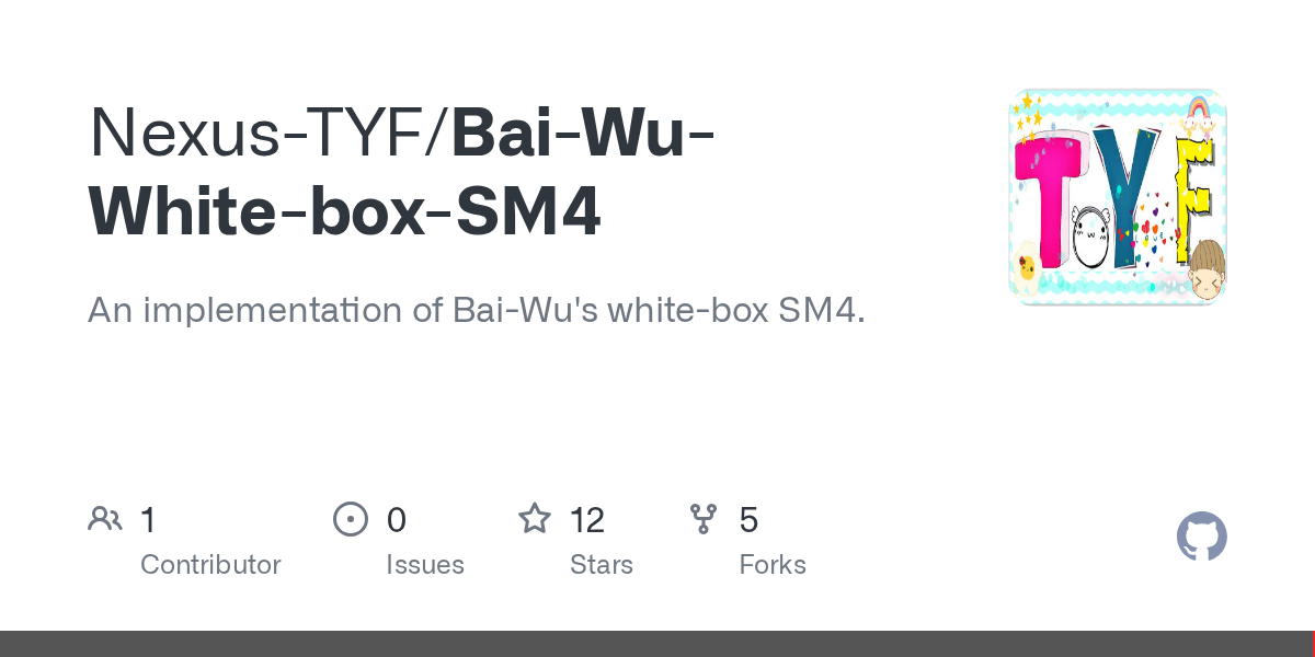 GitHub NexusTYF/BaiWuWhiteboxSM4 An implementation of BaiWu's
