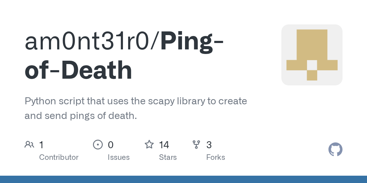GitHub am0nt31r0/PingofDeath Python script that uses the scapy