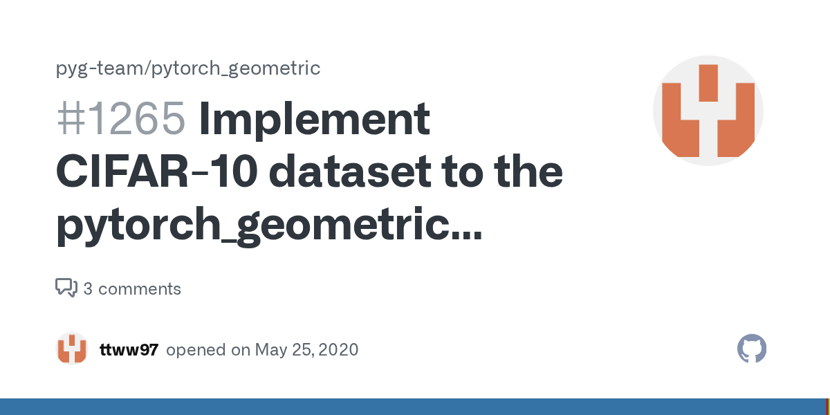 Implement CIFAR10 dataset to the pytorch_geometric dataset · Issue