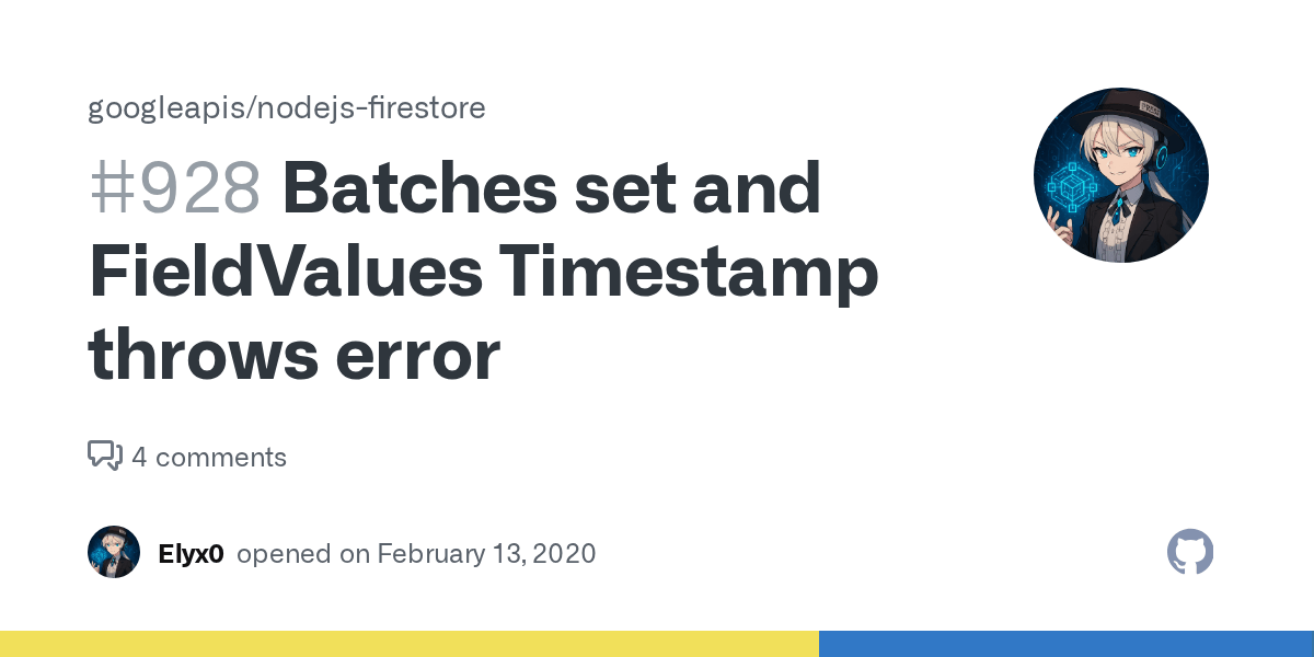Batches set and FieldValues Timestamp throws error · Issue 928