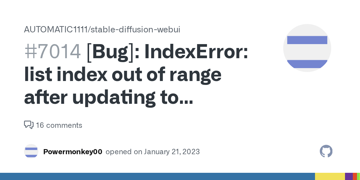 [Bug] IndexError list index out of range after updating to