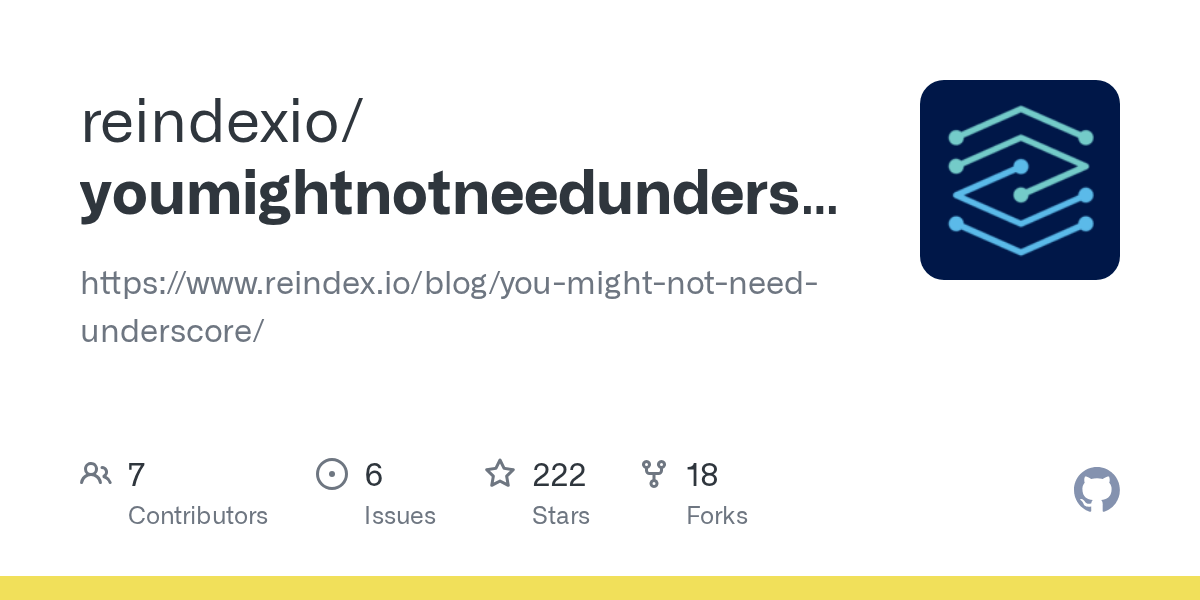 GitHub reindexio/youmightnotneedunderscore https//www.reindex.io