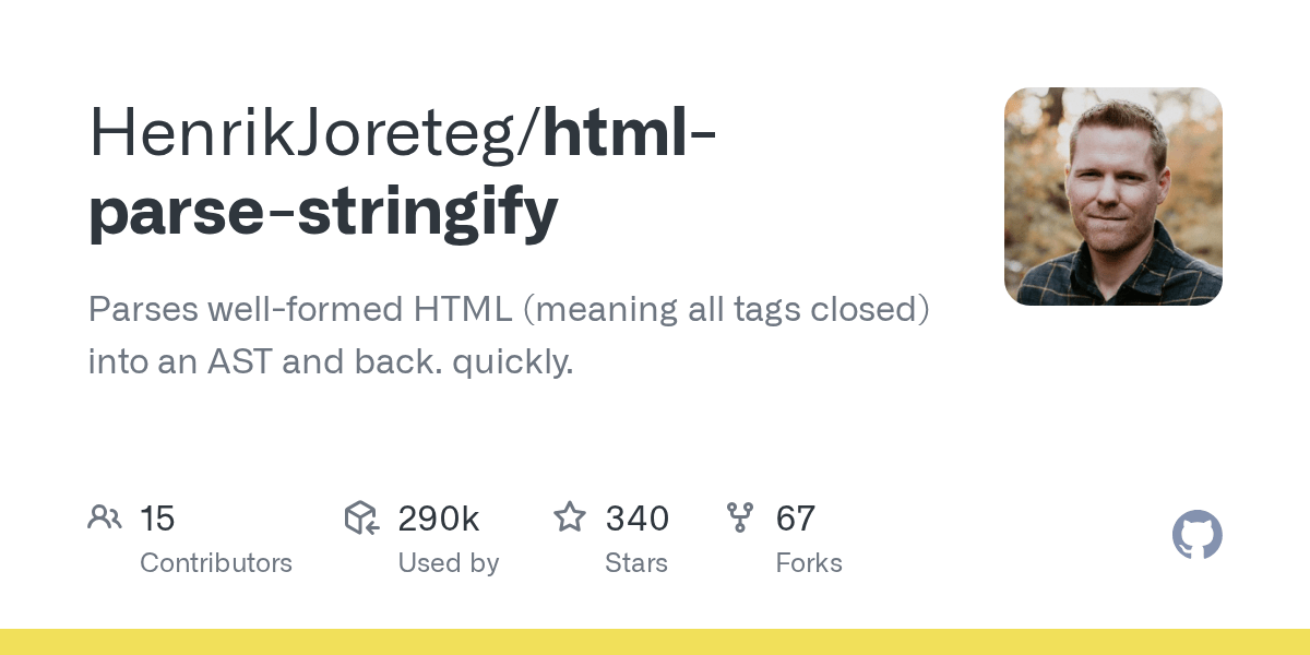 GitHub HenrikJoreteg/htmlparsestringify Parses wellformed HTML