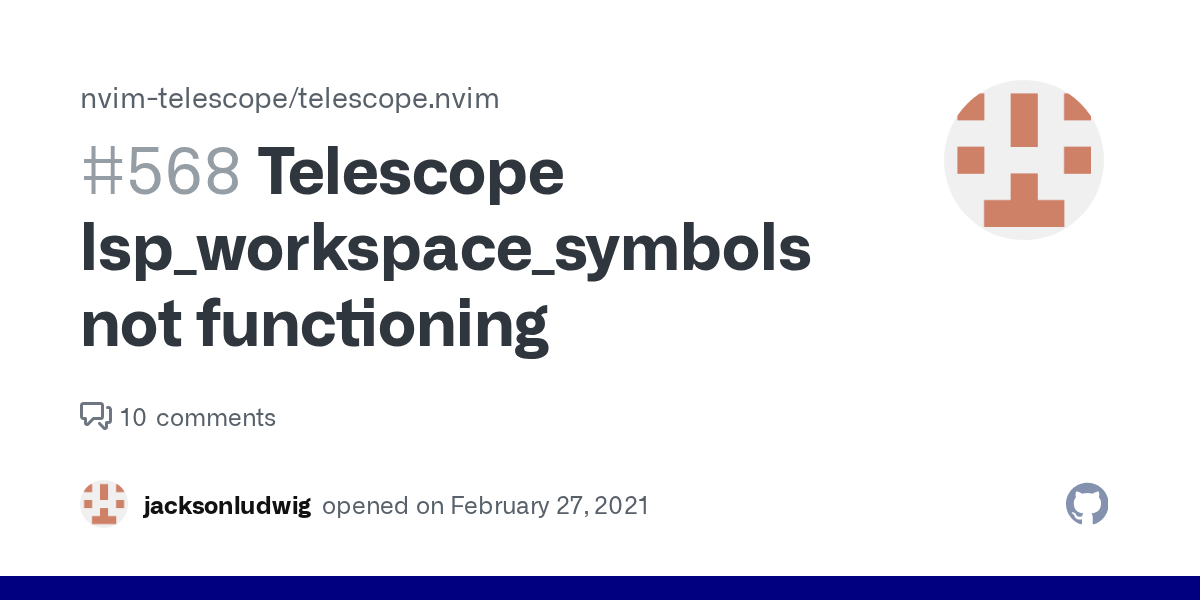 Telescope lsp_workspace_symbols not functioning · Issue 568 · nvim