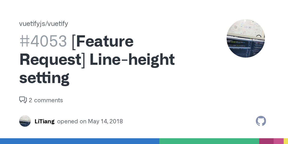 [Feature Request] Lineheight setting · Issue 4053 · vuetifyjs/vuetify
