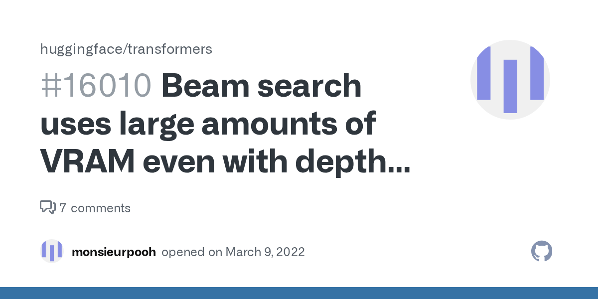 Beam search uses large amounts of VRAM even with depth of 1 · Issue