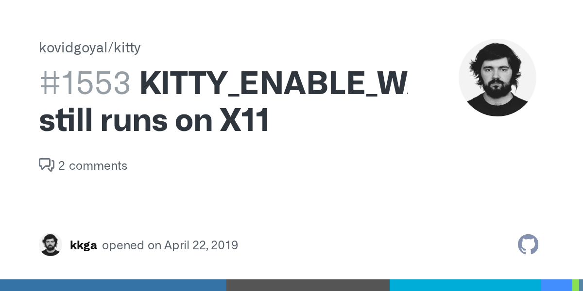 KITTY_ENABLE_WAYLAND=1 still runs on X11 · Issue 1553 · kovidgoyal
