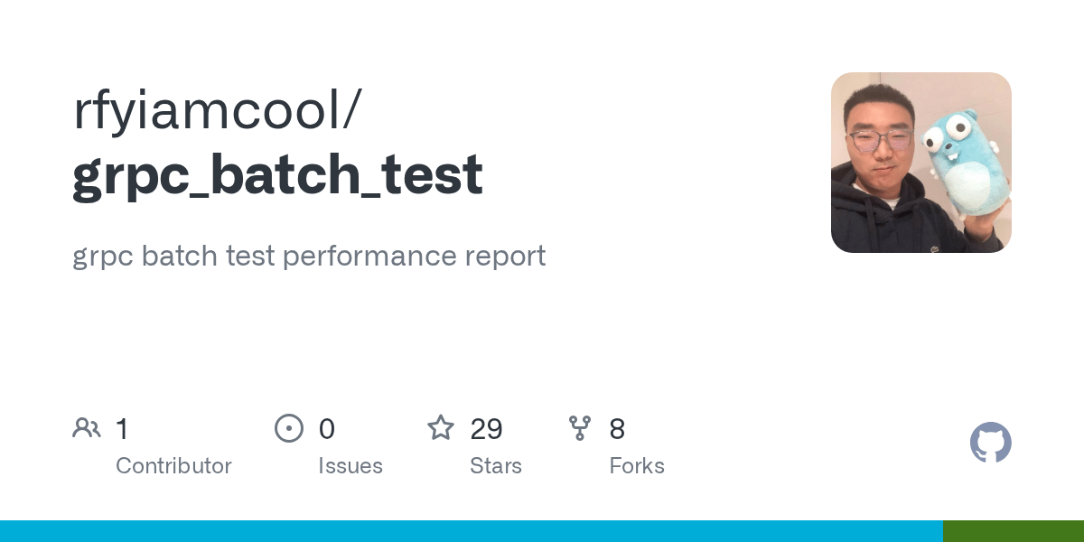 GitHub rfyiamcool/grpc_batch_test grpc batch test performance report