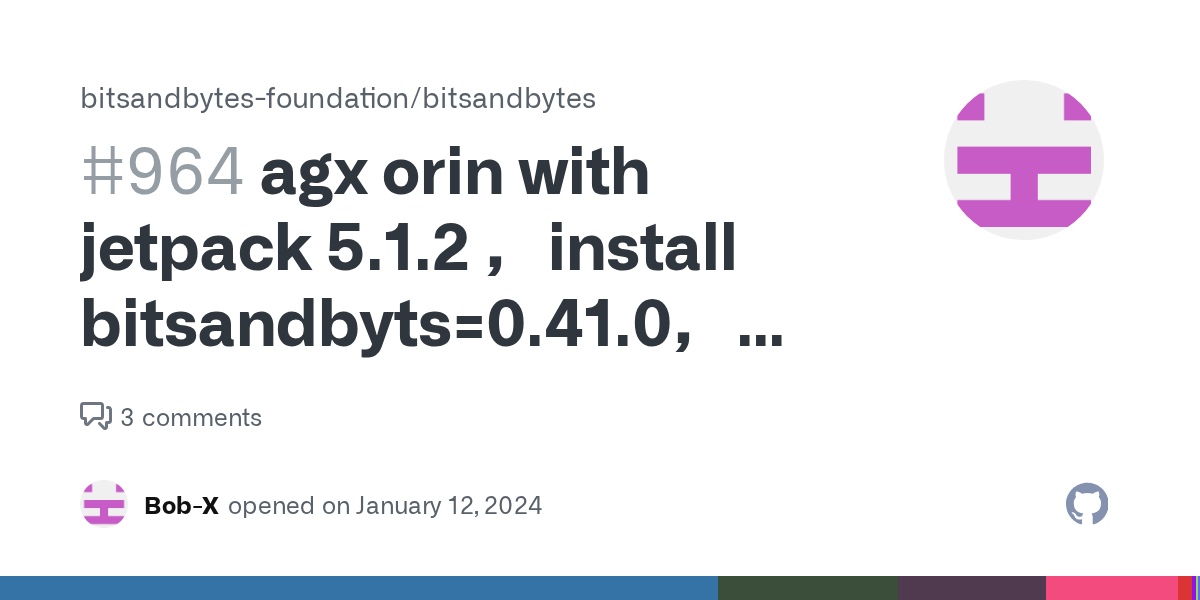 agx orin with jetpack 5.1.2 ，install bitsandbyts=0.41.0，error The