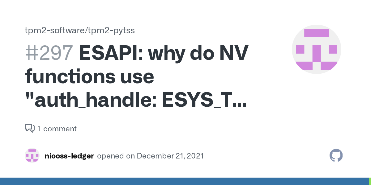 ESAPI why do NV functions use "auth_handle ESYS_TR = 0"? · Issue 297
