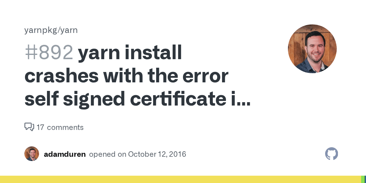 yarn install crashes with the error self signed certificate in