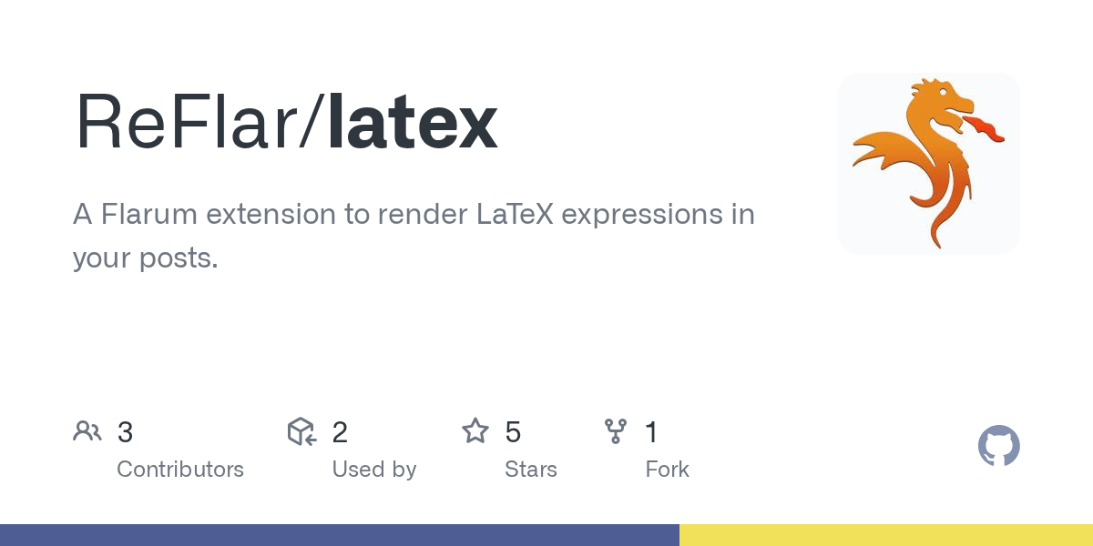GitHub ReFlar/latex A Flarum extension to render LaTeX expressions